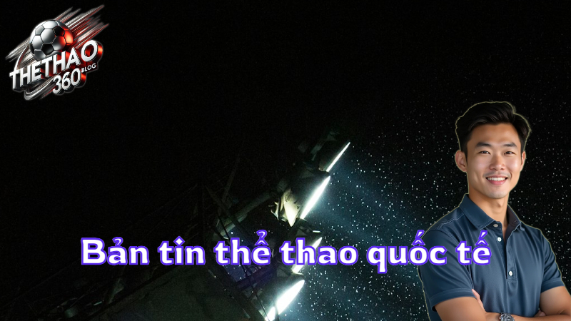 Bản tin thể thao quốc tế